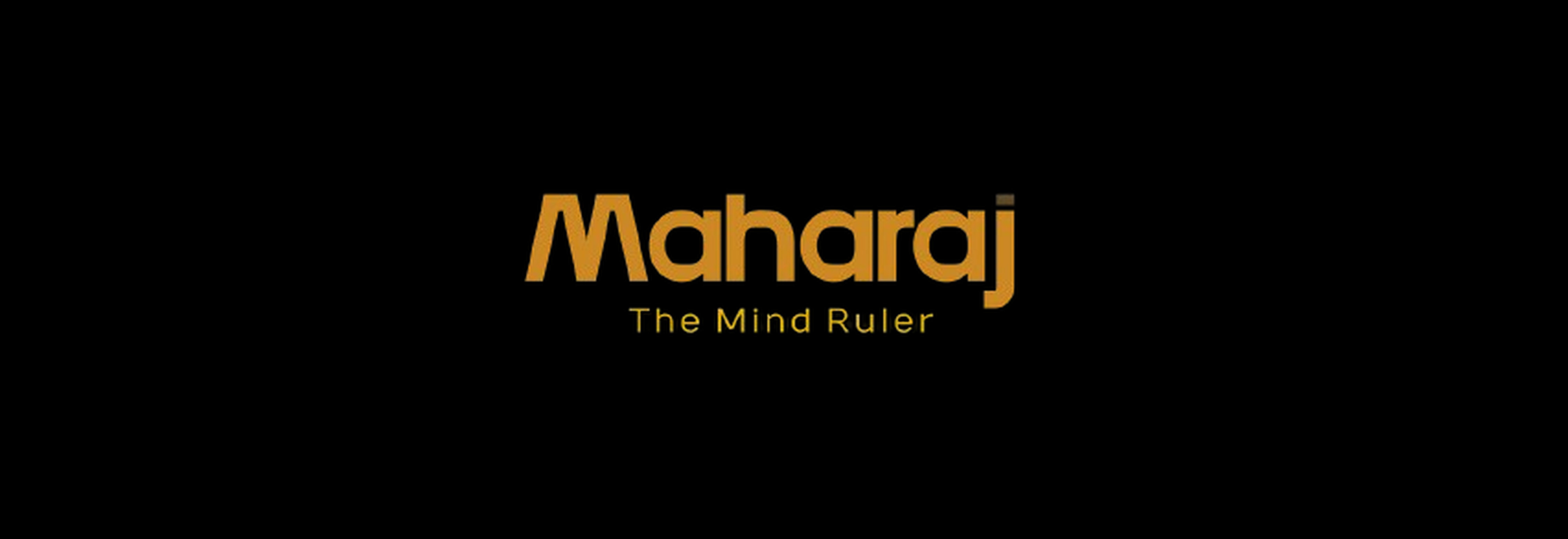 Maharaj - The Mind Ruler